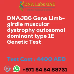 DNAJB6 Gene Limb-girdle muscular dystrophy autosomal dominant type 1E Genetic Test sale cost 4400 AED