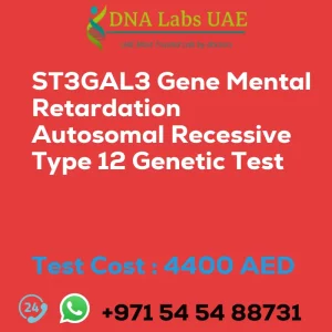 ST3GAL3 Gene Mental Retardation Autosomal Recessive Type 12 Genetic Test sale cost 4400 AED