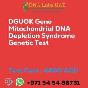 DGUOK Gene Mitochondrial DNA Depletion Syndrome Genetic Test sale cost 4400 AED