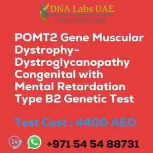 POMT2 Gene Muscular Dystrophy-Dystroglycanopathy Congenital with Mental Retardation Type B2 Genetic Test sale cost 4400 AED