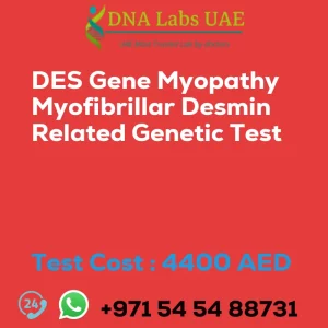 DES Gene Myopathy Myofibrillar Desmin Related Genetic Test sale cost 4400 AED