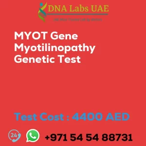 MYOT Gene Myotilinopathy Genetic Test sale cost 4400 AED