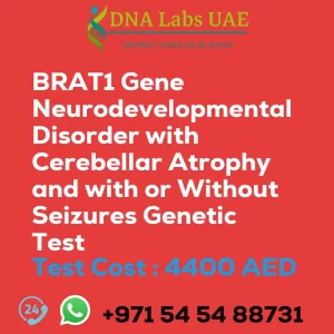 BRAT1 Gene Neurodevelopmental Disorder with Cerebellar Atrophy and with or Without Seizures Genetic Test sale cost 4400 AED