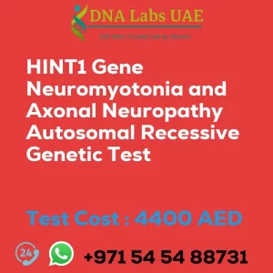 HINT1 Gene Neuromyotonia and Axonal Neuropathy Autosomal Recessive Genetic Test sale cost 4400 AED