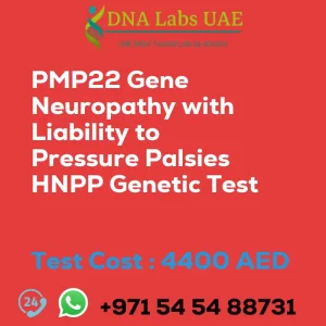 PMP22 Gene Neuropathy with Liability to Pressure Palsies HNPP Genetic Test sale cost 4400 AED