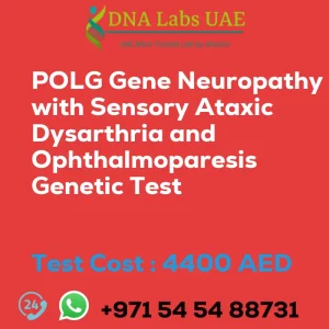 POLG Gene Neuropathy with Sensory Ataxic Dysarthria and Ophthalmoparesis Genetic Test sale cost 4400 AED