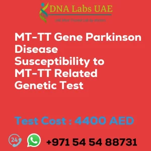 MT-TT Gene Parkinson Disease Susceptibility to MT-TT Related Genetic Test sale cost 4400 AED