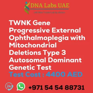 TWNK Gene Progressive External Ophthalmoplegia with Mitochondrial Deletions Type 3 Autosomal Dominant Genetic Test sale cost 4400 AED