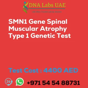 SMN1 Gene Spinal Muscular Atrophy Type 1 Genetic Test sale cost 4400 AED