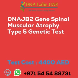 DNAJB2 Gene Spinal Muscular Atrophy Type 5 Genetic Test sale cost 4400 AED