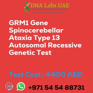 GRM1 Gene Spinocerebellar Ataxia Type 13 Autosomal Recessive Genetic Test sale cost 4400 AED