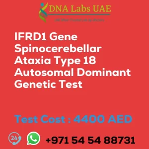 IFRD1 Gene Spinocerebellar Ataxia Type 18 Autosomal Dominant Genetic Test sale cost 4400 AED