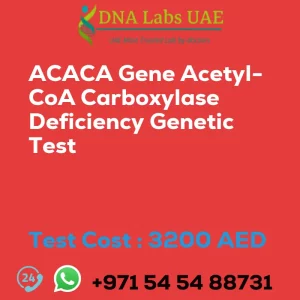 ACACA Gene Acetyl-CoA Carboxylase Deficiency Genetic Test sale cost 3200 AED