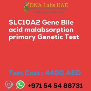 SLC10A2 Gene Bile acid malabsorption primary Genetic Test sale cost 4400 AED