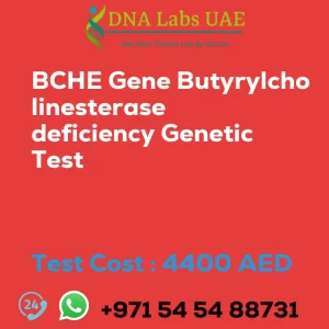 BCHE Gene Butyrylcholinesterase deficiency Genetic Test sale cost 4400 AED