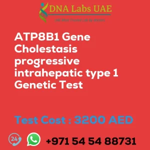 ATP8B1 Gene Cholestasis progressive intrahepatic type 1 Genetic Test sale cost 3200 AED