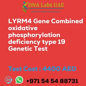 LYRM4 Gene Combined oxidative phosphorylation deficiency type 19 Genetic Test sale cost 4400 AED