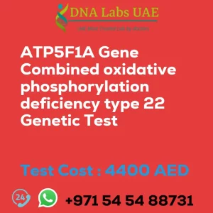 ATP5F1A Gene Combined oxidative phosphorylation deficiency type 22 Genetic Test sale cost 4400 AED