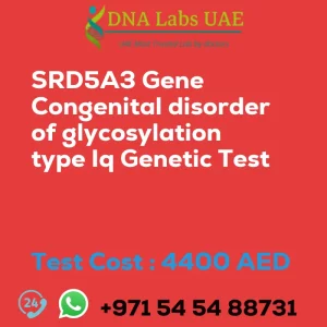 SRD5A3 Gene Congenital disorder of glycosylation type Iq Genetic Test sale cost 4400 AED