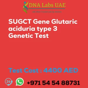 SUGCT Gene Glutaric aciduria type 3 Genetic Test sale cost 4400 AED