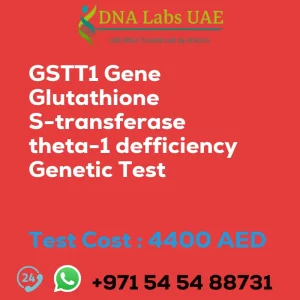 GSTT1 Gene Glutathione S-transferase theta-1 defficiency Genetic Test sale cost 4400 AED