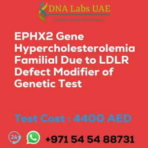 EPHX2 Gene Hypercholesterolemia Familial Due to LDLR Defect Modifier of Genetic Test sale cost 4400 AED