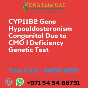 CYP11B2 Gene Hypoaldosteronism Congenital Due to CMO I Deficiency Genetic Test sale cost 4400 AED