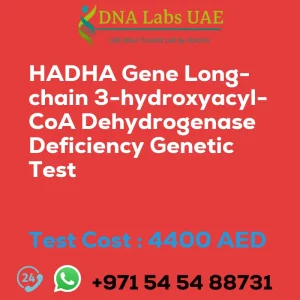 HADHA Gene Long-chain 3-hydroxyacyl-CoA Dehydrogenase Deficiency Genetic Test sale cost 4400 AED