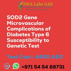 SOD2 Gene Microvascular Complications of Diabetes Type 6 Susceptibility to Genetic Test sale cost 4400 AED