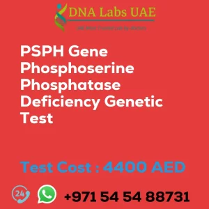 PSPH Gene Phosphoserine Phosphatase Deficiency Genetic Test sale cost 4400 AED