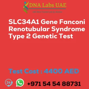 SLC34A1 Gene Fanconi Renotubular Syndrome Type 2 Genetic Test sale cost 4400 AED