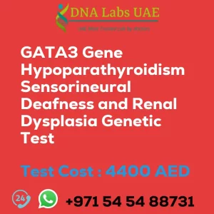 GATA3 Gene Hypoparathyroidism Sensorineural Deafness and Renal Dysplasia Genetic Test sale cost 4400 AED