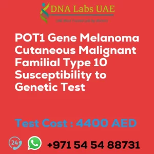 POT1 Gene Melanoma Cutaneous Malignant Familial Type 10 Susceptibility to Genetic Test sale cost 4400 AED