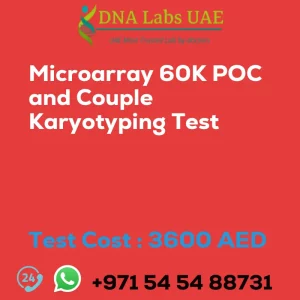 Microarray 60K POC and Couple Karyotyping Test sale cost 3600 AED