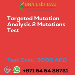 Targeted Mutation Analysis 2 Mutations Test sale cost 3000 AED