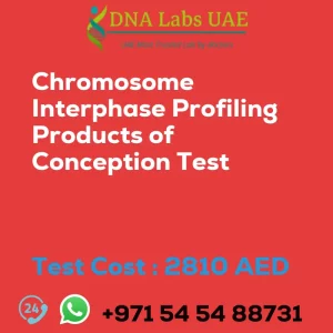 Chromosome Interphase Profiling Products of Conception Test sale cost 2810 AED