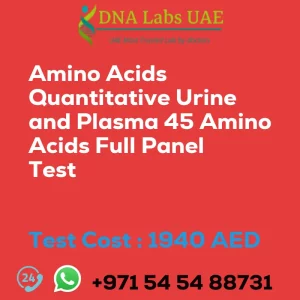 Amino Acids Quantitative Urine and Plasma 45 Amino Acids Full Panel Test sale cost 1940 AED