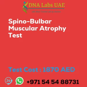 Spino-Bulbar Muscular Atrophy Test sale cost 1870 AED