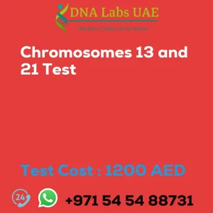 Chromosomes 13 and 21 Test sale cost 1200 AED