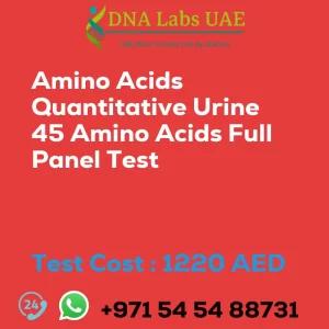 Amino Acids Quantitative Urine 45 Amino Acids Full Panel Test sale cost 1220 AED