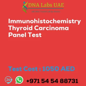 Immunohistochemistry Thyroid Carcinoma Panel Test sale cost 1050 AED