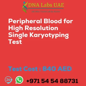 Peripheral Blood for High Resolution Single Karyotyping Test sale cost 840 AED
