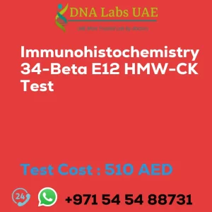 Immunohistochemistry 34-Beta E12 HMW-CK Test sale cost 510 AED