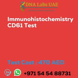 Immunohistochemistry CD61 Test sale cost 470 AED