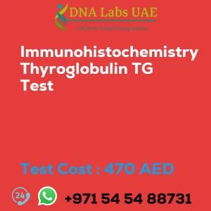 Immunohistochemistry Thyroglobulin TG Test sale cost 470 AED