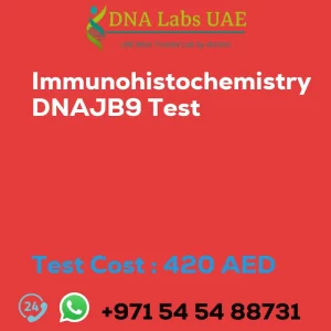 Immunohistochemistry DNAJB9 Test sale cost 420 AED