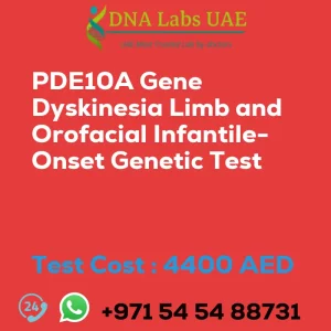 PDE10A Gene Dyskinesia Limb and Orofacial Infantile-Onset Genetic Test sale cost 4400 AED