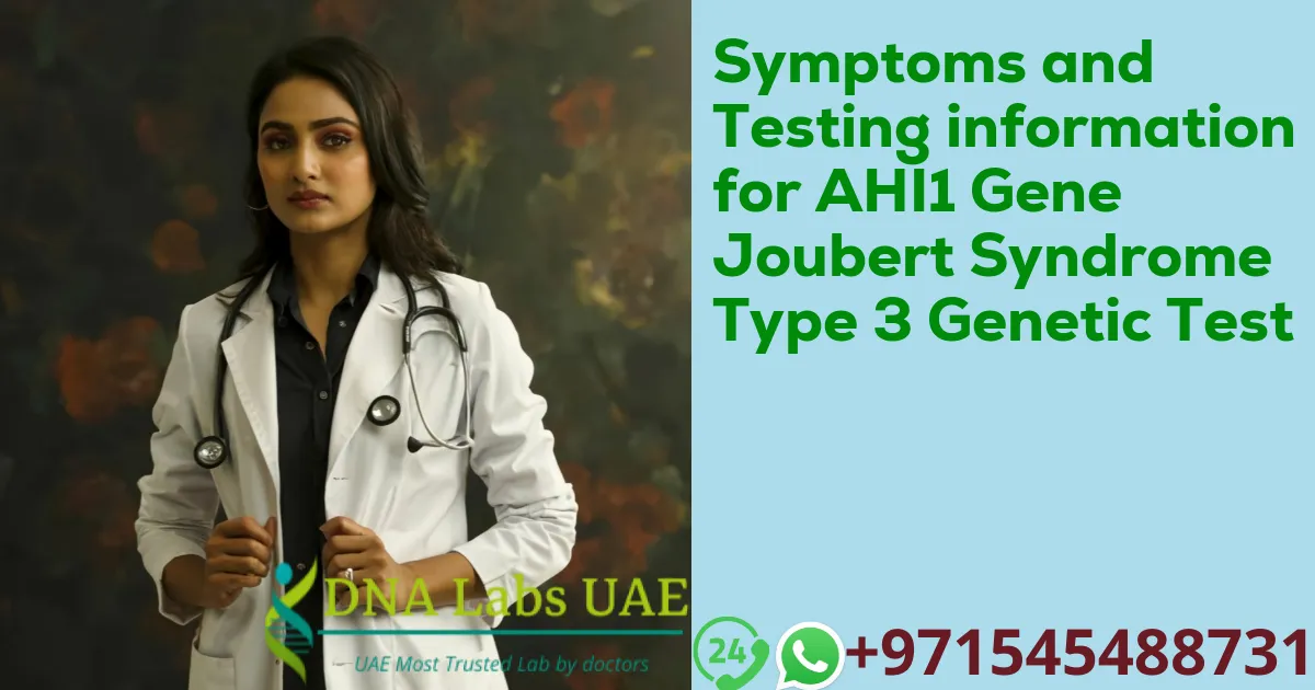 Symptoms and Testing information for AHI1 Gene Joubert Syndrome Type 3 Genetic Test