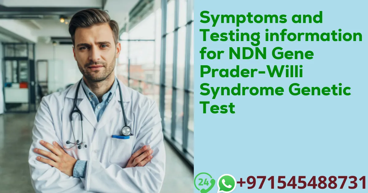 Symptoms and Testing information for NDN Gene Prader-Willi Syndrome Genetic Test