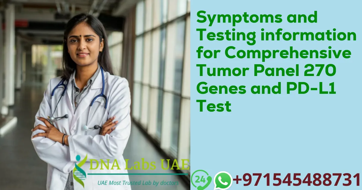 Symptoms and Testing information for Comprehensive Tumor Panel 270 Genes and PD-L1 Test
